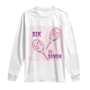 Funny Six Seven Tennis Meme Long Sleeve Shirt Valentine For Women TS12 White Print Your Wear