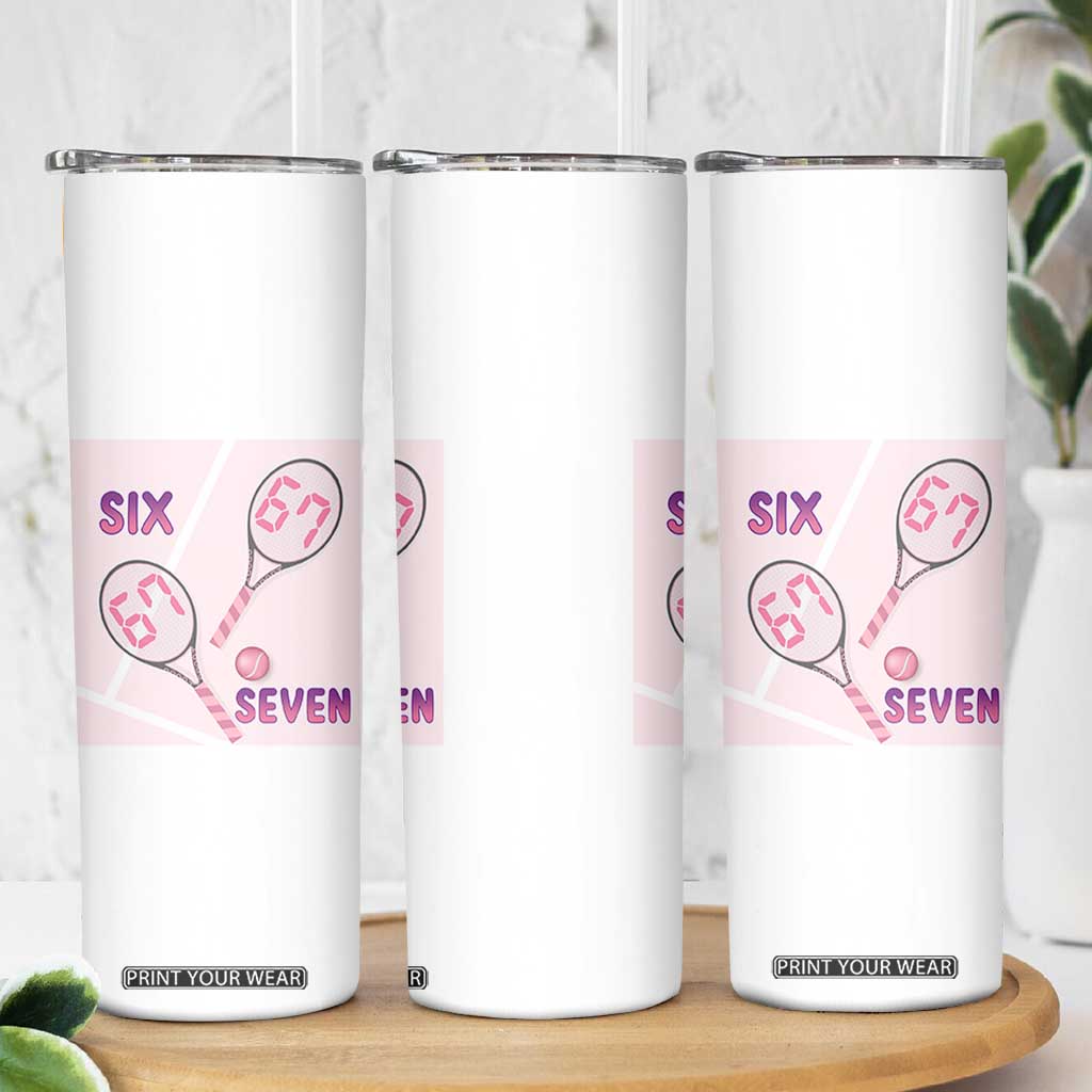 Funny Six Seven Tennis Meme Skinny Tumbler Valentine For Women TS12 Print Your Wear