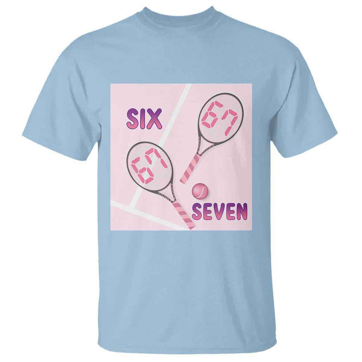 Funny Six Seven Tennis Meme T Shirt Valentine For Women TS12 Light Blue Print Your Wear