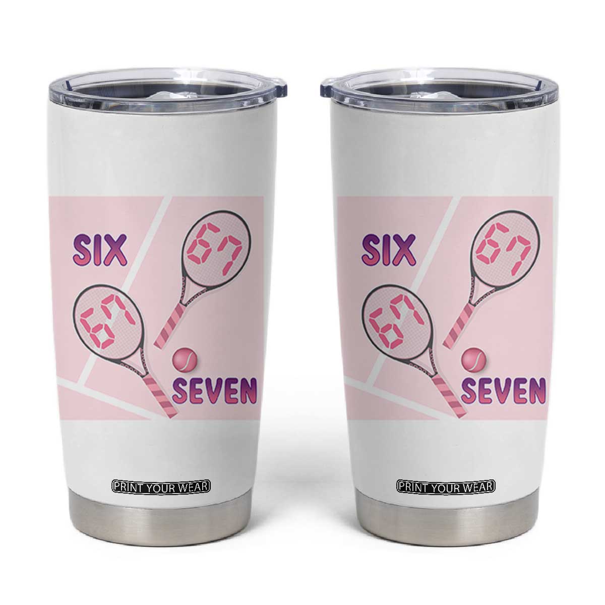Funny Six Seven Tennis Meme Tumbler Cup Valentine For Women TS12 White Print Your Wear