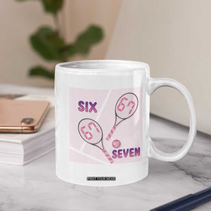 Funny Six Seven Tennis Meme Coffee Mug Valentine For Women TS12 Print Your Wear
