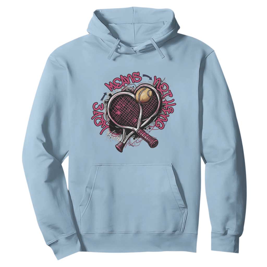Love Means Nothing Hoodie Tennis Lovers TS12 Light Blue Print Your Wear