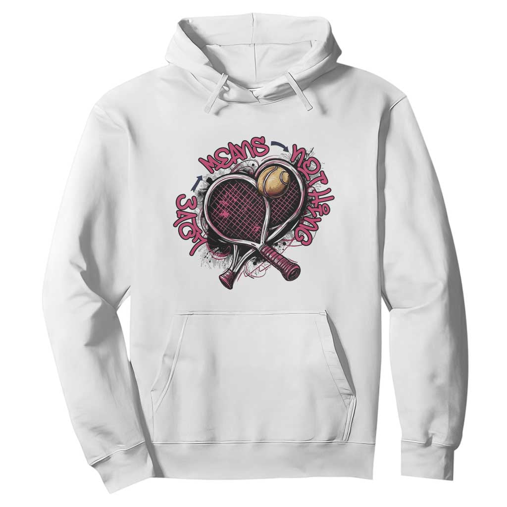 Love Means Nothing Hoodie Tennis Lovers TS12 White Print Your Wear