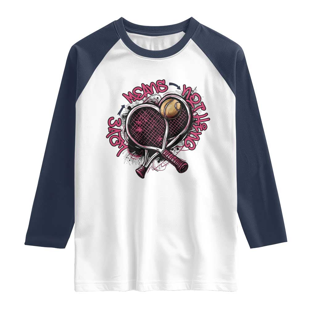 Love Means Nothing Raglan Shirt Tennis Lovers TS12 White Navy Print Your Wear