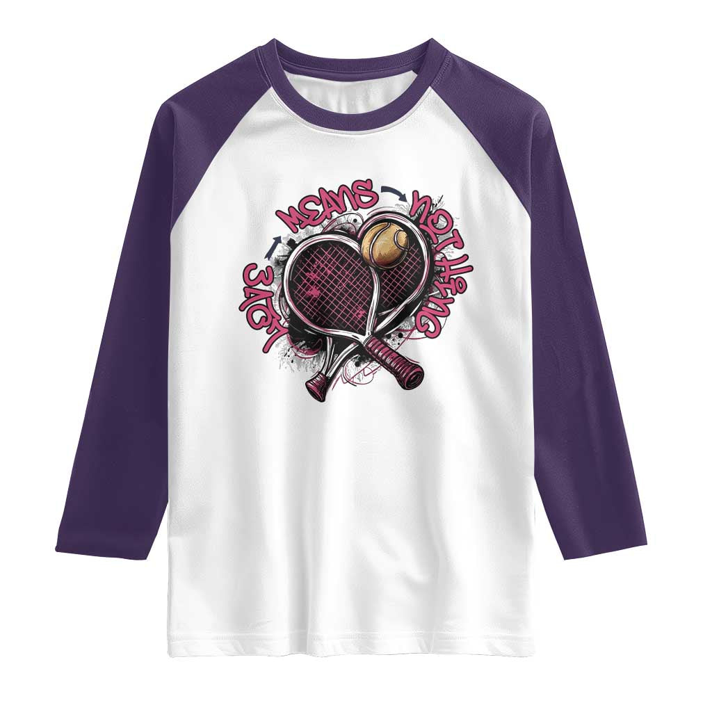 Love Means Nothing Raglan Shirt Tennis Lovers TS12 White Purple Print Your Wear