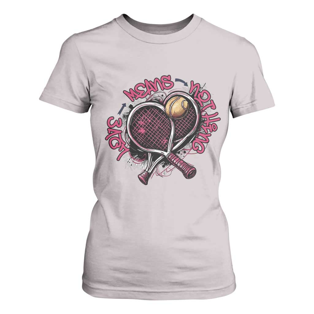 Love Means Nothing T Shirt For Women Tennis Lovers TS12 Ice Gray Print Your Wear
