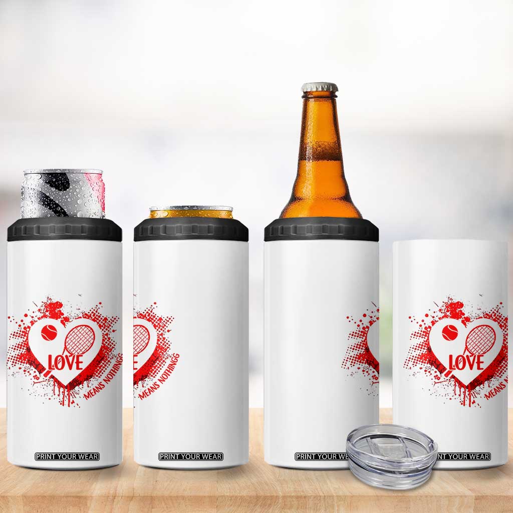 Love Means Nothing To A Tennis Player 4 in 1 Can Cooler Tumbler Valentines Day Gift TS12 Print Your Wear