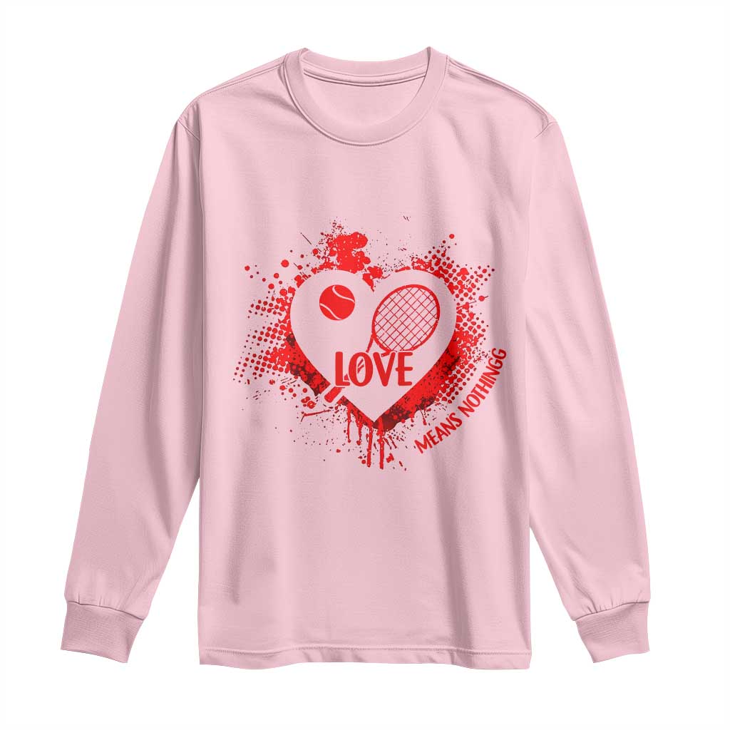 Love Means Nothing To A Tennis Player Long Sleeve Shirt Valentines Day Gift TS12 Light Pink Print Your Wear