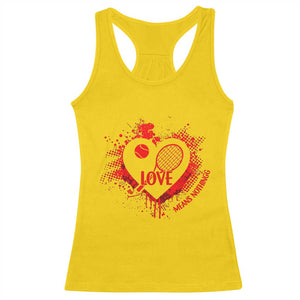 Love Means Nothing To A Tennis Player Racerback Tank Top - Valentines Day Gift Tennis Humor Tee TS12 Daisy Print Your Wear