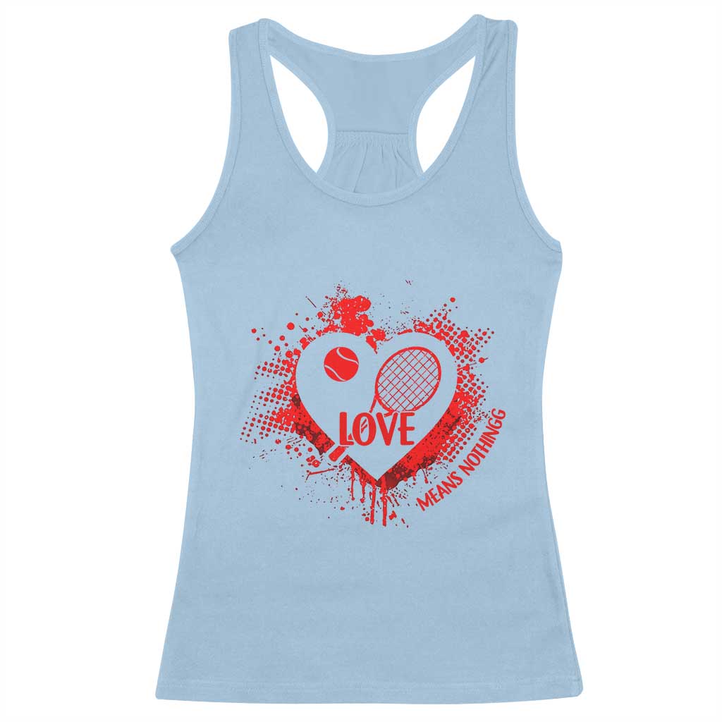 Love Means Nothing To A Tennis Player Racerback Tank Top - Valentines Day Gift Tennis Humor Tee TS12 Light Blue Print Your Wear
