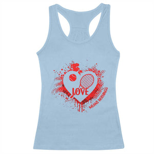 Love Means Nothing To A Tennis Player Racerback Tank Top - Valentines Day Gift Tennis Humor Tee TS12 Light Blue Print Your Wear