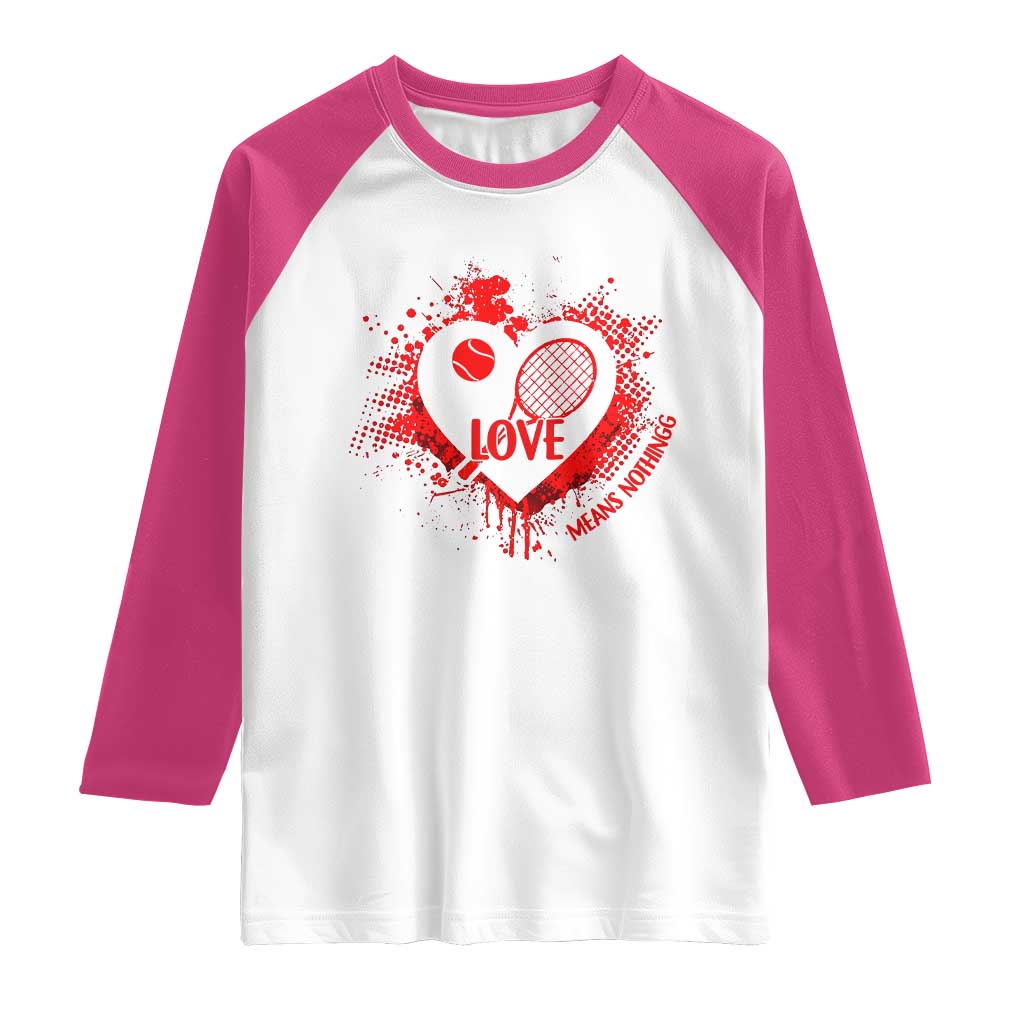Love Means Nothing To A Tennis Player Raglan Shirt Valentines Day Gift TS12 White Heliconia Print Your Wear