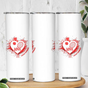 Love Means Nothing To A Tennis Player Skinny Tumbler Valentines Day Gift TS12 Print Your Wear