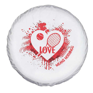 Love Means Nothing To A Tennis Player Spare Tire Cover Valentines Day Gift TS12 Print Your Wear
