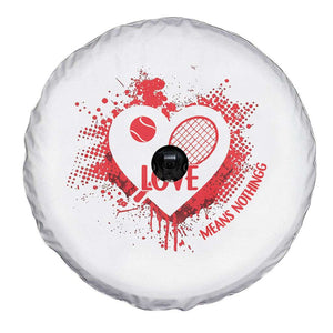 Love Means Nothing To A Tennis Player Spare Tire Cover Valentines Day Gift TS12 Print Your Wear