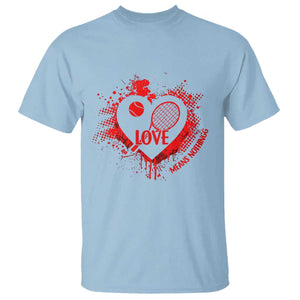 Love Means Nothing To A Tennis Player T Shirt Valentines Day Gift TS12 Light Blue Print Your Wear
