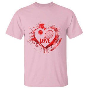 Love Means Nothing To A Tennis Player T Shirt Valentines Day Gift TS12 Light Pink Print Your Wear
