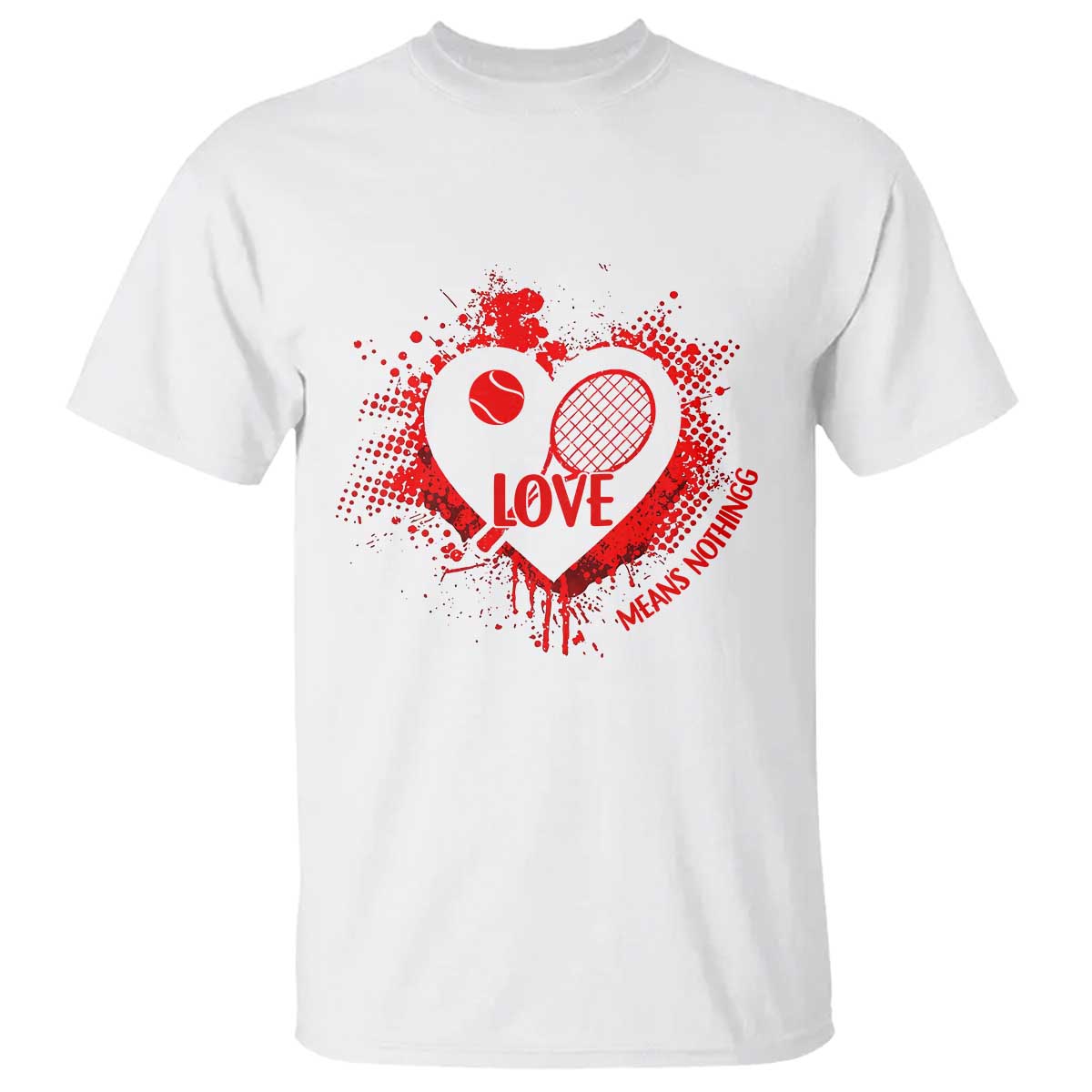 Love Means Nothing To A Tennis Player T Shirt Valentines Day Gift TS12 White Print Your Wear