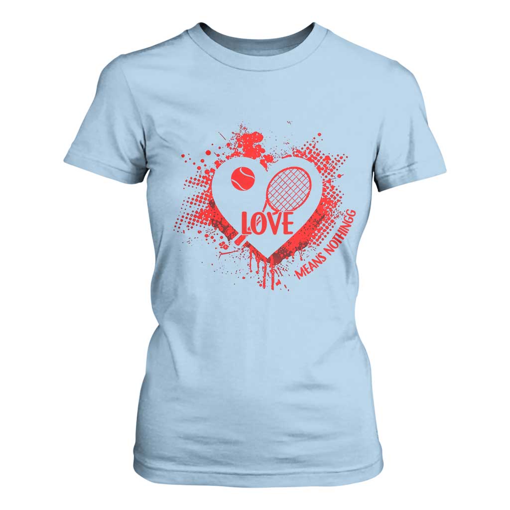 Love Means Nothing To A Tennis Player T Shirt For Women Valentines Day Gift TS12 Light Blue Print Your Wear