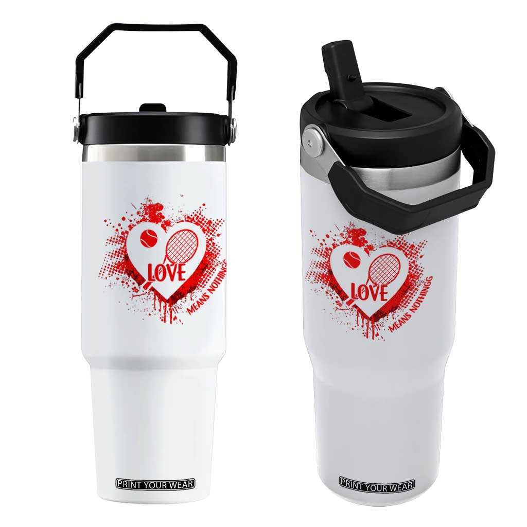 Love Means Nothing To A Tennis Player Flip Straw Tumbler Valentines Day Gift TS12 One Size: 30 oz White Print Your Wear