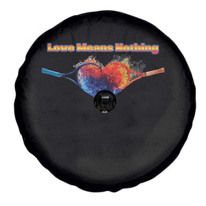 Love Means Nothing Spare Tire Cover Valentines Day Gift TS12 Print Your Wear