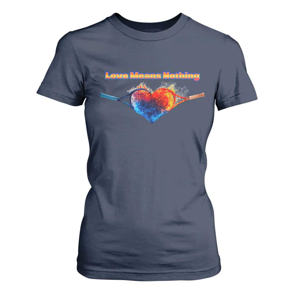 Love Means Nothing T Shirt For Women Valentines Day Gift TS12 Navy Print Your Wear