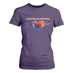 Love Means Nothing T Shirt For Women Valentines Day Gift TS12 Purple Print Your Wear