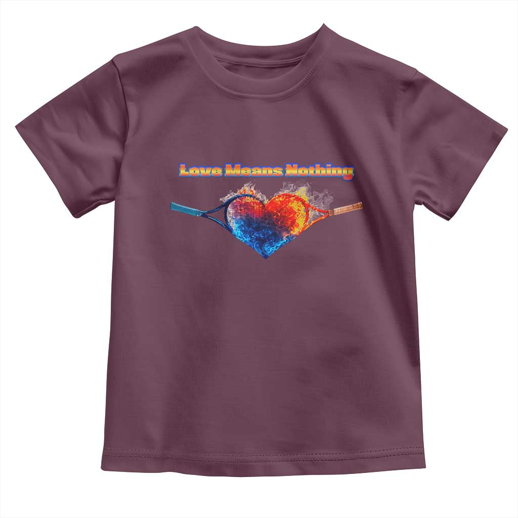 Love Means Nothing Toddler T Shirt Valentines Day Gift TS12 Maroon Print Your Wear