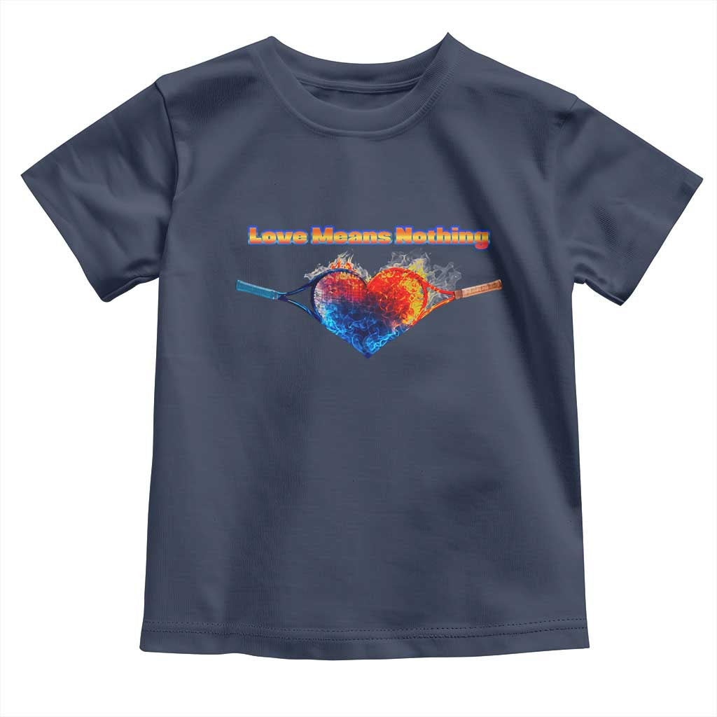 Love Means Nothing Toddler T Shirt Valentines Day Gift TS12 Navy Print Your Wear