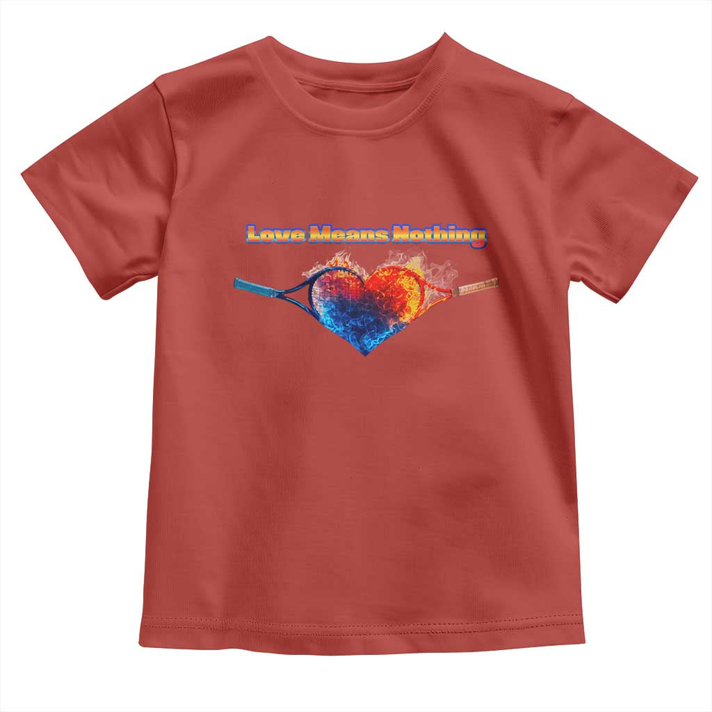 Love Means Nothing Toddler T Shirt Valentines Day Gift TS12 Red Print Your Wear