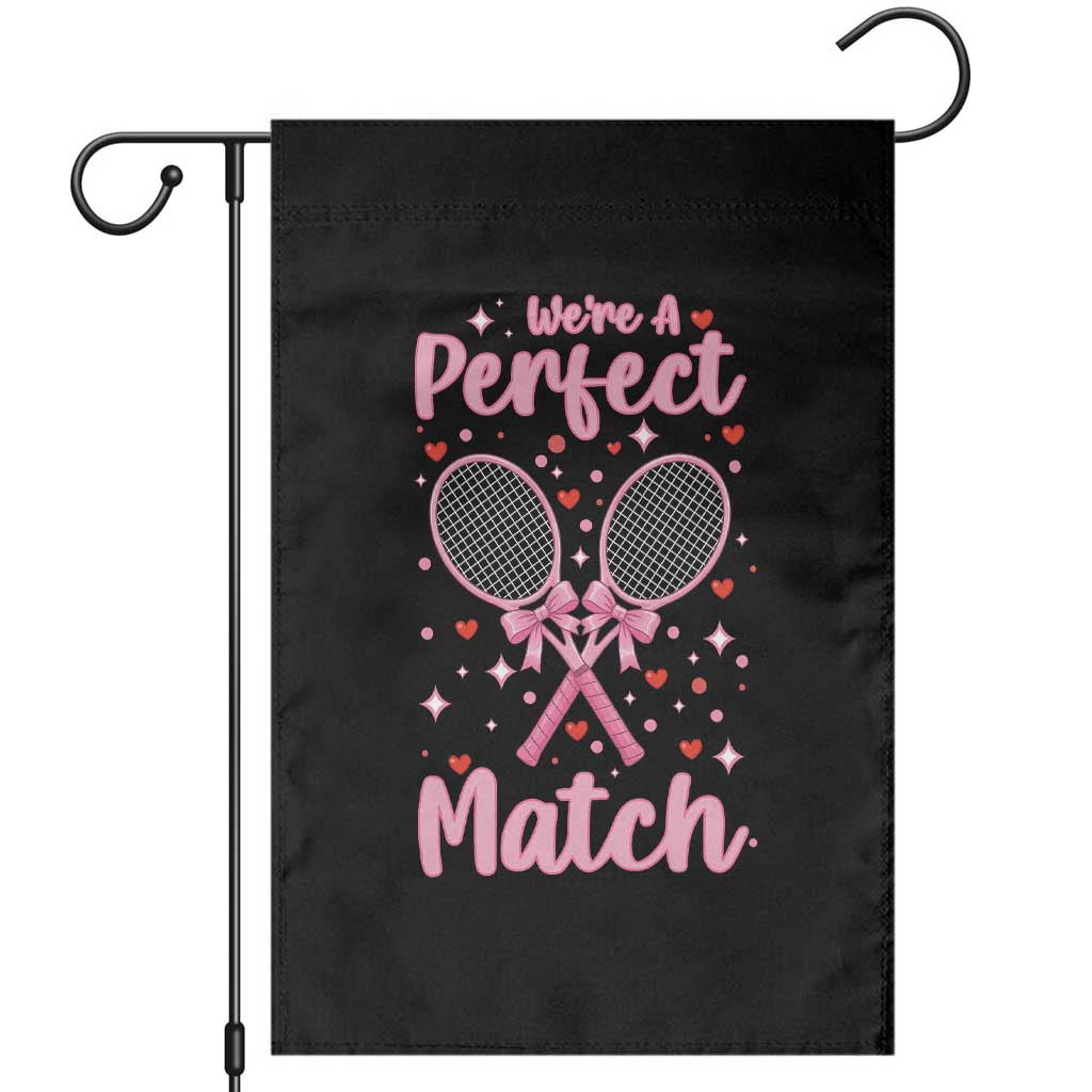 We Are A Perfect Match Garden Flag Gift For Tennis Couple TS12 Black Print Your Wear