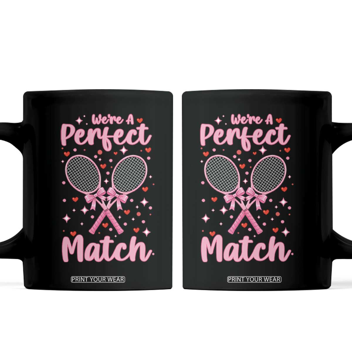 We Are A Perfect Match Coffee Mug Funny Tennis Valentines TS12 Black Print Your Wear