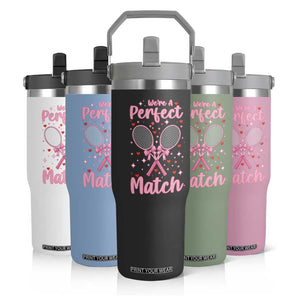 We Are A Perfect Match Flip Straw Tumbler Funny Tennis Valentines TS12 Print Your Wear