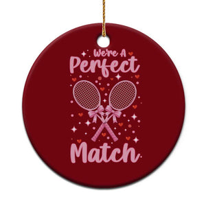 We Are A Perfect Match Ceramic Ornament Funny Tennis Valentines TS12 1pc Red Print Your Wear