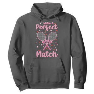We Are A Perfect Match Hoodie Funny Tennis Valentines TS12 Dark Heather Print Your Wear