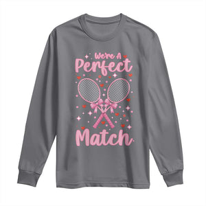 We Are A Perfect Match Long Sleeve Shirt Funny Tennis Valentines TS12 Charcoal Print Your Wear