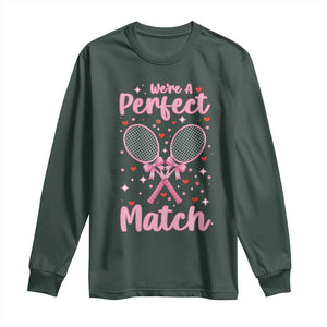 We Are A Perfect Match Long Sleeve Shirt Funny Tennis Valentines TS12 Dark Forest Green Print Your Wear