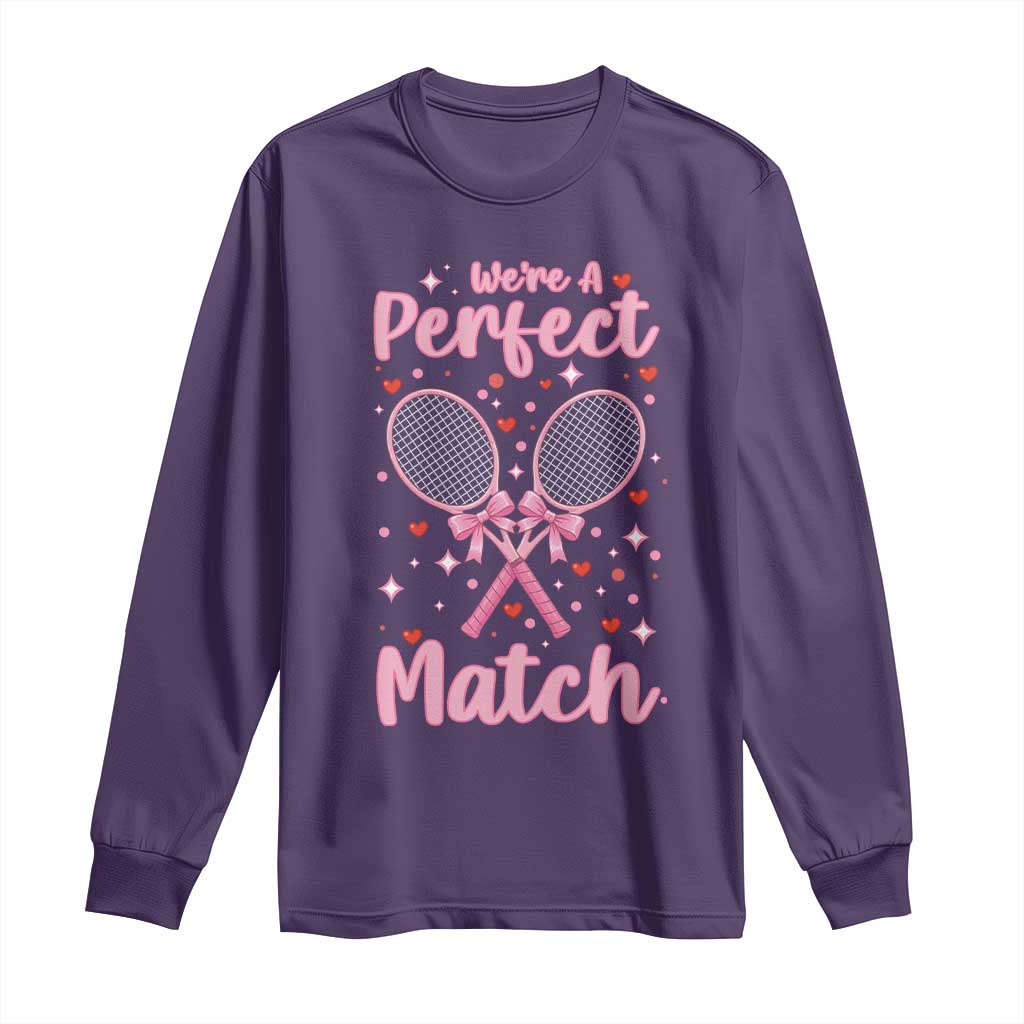 We Are A Perfect Match Long Sleeve Shirt Funny Tennis Valentines TS12 Purple Print Your Wear