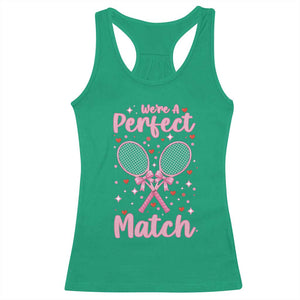 We Are A Perfect Match Racerback Tank Top Funny Tennis Valentines TS12 Irish Green Print Your Wear