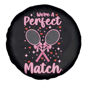 We Are A Perfect Match Spare Tire Cover Gift For Tennis Couple TS12 Print Your Wear