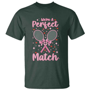 We Are A Perfect Match T Shirt Funny Tennis Valentines TS12 Dark Forest Green Print Your Wear