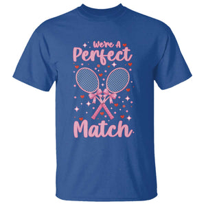We Are A Perfect Match T Shirt Funny Tennis Valentines TS12 Royal Blue Print Your Wear