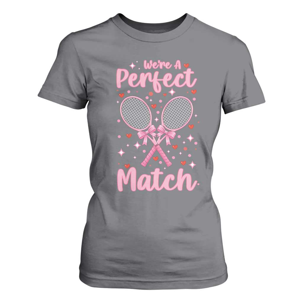 We Are A Perfect Match T Shirt For Women Funny Tennis Valentines TS12 Charcoal Print Your Wear