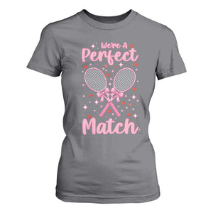 We Are A Perfect Match T Shirt For Women Funny Tennis Valentines TS12 Charcoal Print Your Wear
