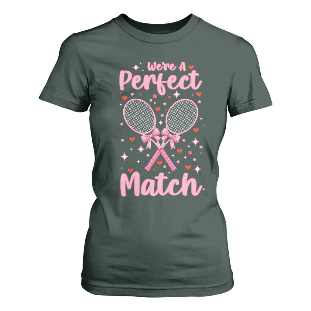 We Are A Perfect Match T Shirt For Women Funny Tennis Valentines TS12 Dark Forest Green Print Your Wear