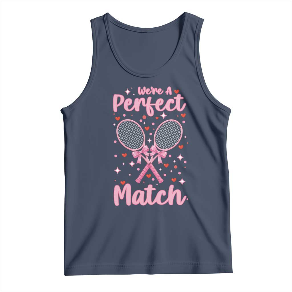 We Are A Perfect Match Tank Top Funny Tennis Valentines TS12 Navy Print Your Wear