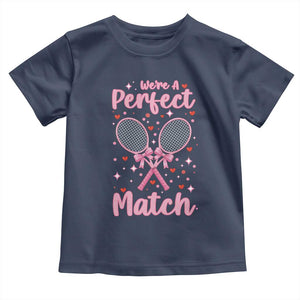 We Are A Perfect Match Toddler T Shirt Funny Tennis Valentines TS12 Navy Print Your Wear