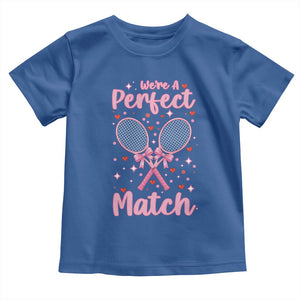 We Are A Perfect Match Toddler T Shirt Funny Tennis Valentines TS12 Royal Blue Print Your Wear