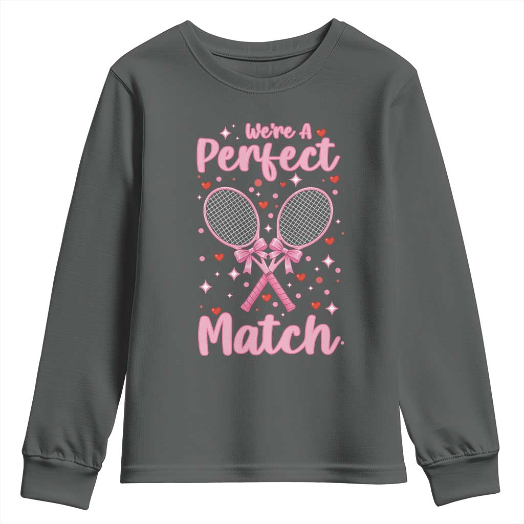 We Are A Perfect Match Youth Sweatshirt Funny Tennis Valentines TS12 Dark Heather Print Your Wear