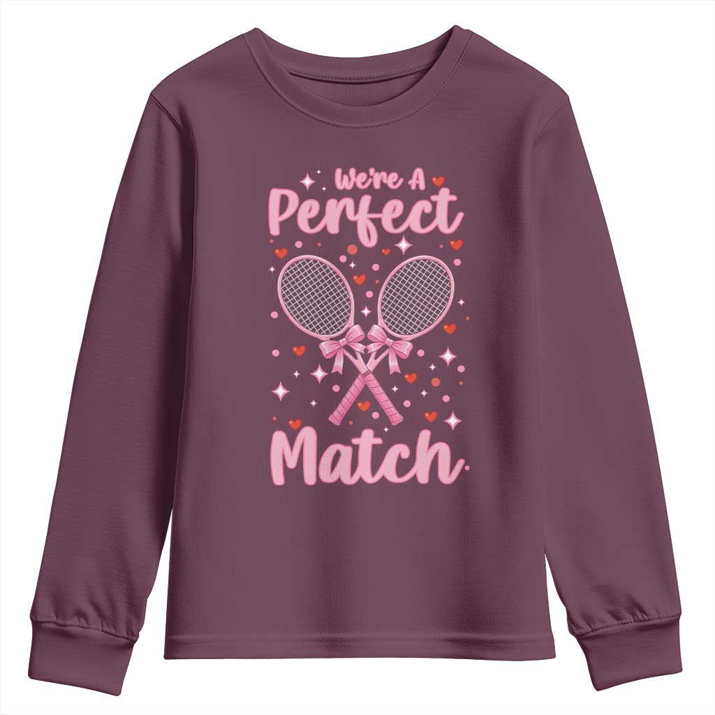 We Are A Perfect Match Youth Sweatshirt Funny Tennis Valentines TS12 Maroon Print Your Wear